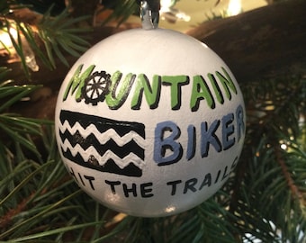 Mountain Biker - Hit The Trails - Wood Ornament  2” Ball - Personalized FREE