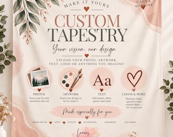 Op de afbeelding: Een op maat gemaakt wandkleed met een crèmekleurige achtergrond en botanische aquarelaccenten in groen en perzik. De tekst luidt: MAKE IT YOURS, CUSTOM TAPESTRY, Your vision, our design, UPLOAD YOUR PHOTO, ARTWORK, TEXT, LOGO OR ANYTHING YOU IMAGINE!