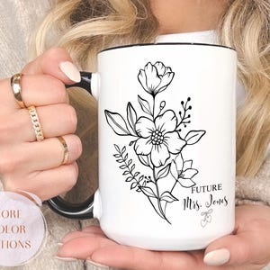 Personalized Future Mrs Coffee Mug, Custom Engagement Gift, Bridal Shower Gift, Bride To Be, Fiancée Gift, Gift for Her,