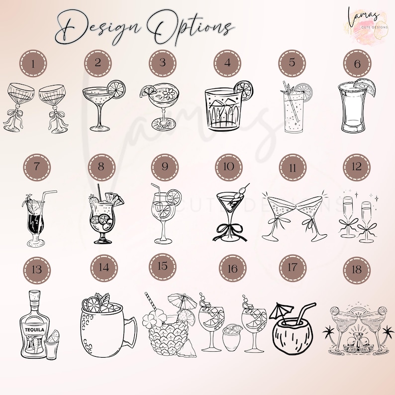 May include: Black and white line art of various cocktail designs, numbered 1 through 18, with the text "Design Options" at the top. Includes illustrations of martinis, margaritas, and other mixed drinks. The word "TEQUILA" is on a bottle.