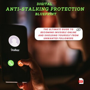 May include: A smartphone screen displaying a phone call from "Stalker" with a green and orange call button. The phone is being held by a person's hand. The text on the screen reads "THE ULTIMATE GUIDE TO BECOMING INVISIBLE ONLINE AND SHIELDING YOURSELF FROM UNWANTED FOLLOWERS". The background is blurred and shows a person's face. The image has a digital anti-stalking protection blueprint theme.