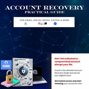 May include: A digital graphic promoting an "Account Recovery Practical Guide." The image features a book, laptop, and phone with a lock icon, along with the text "FOR EMAIL, SOCIAL MEDIA, PAYPAL & MORE." The background is a dark blue with a network of connected lines.
