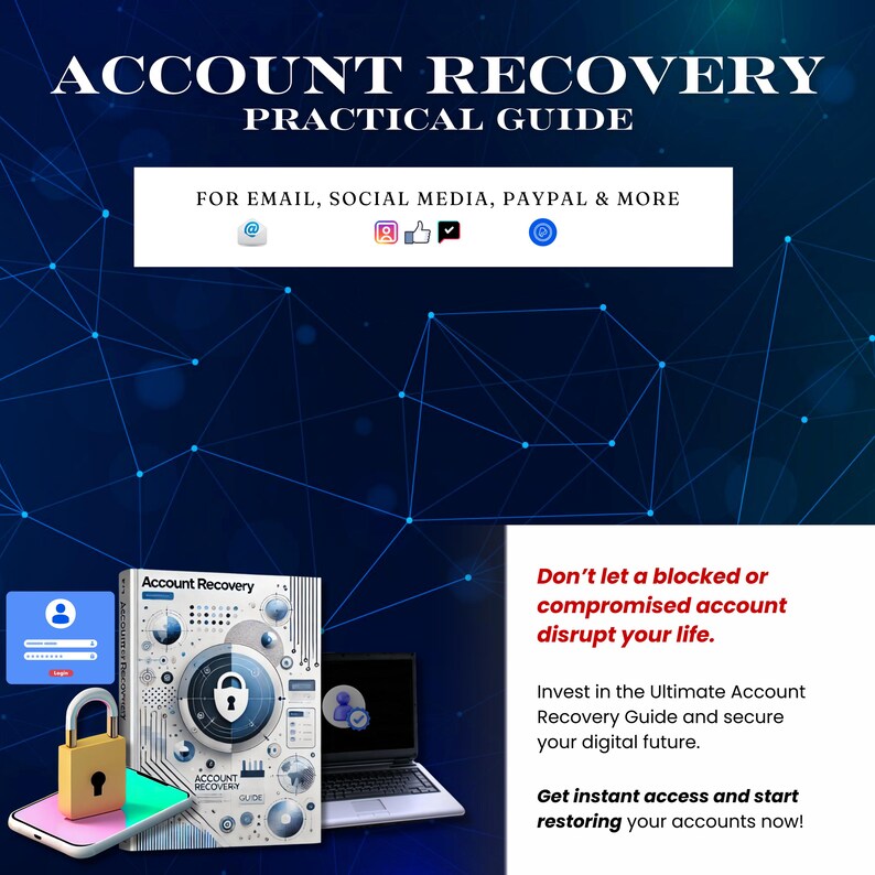 May include: A digital graphic promoting an "Account Recovery Practical Guide." The image features a book, laptop, and phone with a lock icon, along with the text "FOR EMAIL, SOCIAL MEDIA, PAYPAL & MORE." The background is a dark blue with a network of connected lines.