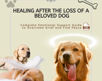 Healing After the Loss of a Beloved Dog | Complete Emotional Support Guide to Overcome Grief and Find Peace | Practical Steps