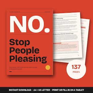 May include: A guided workbook titled NO. Stop People Pleasing with a bright orange cover, bold white and black text, and a yellow circle. The workbook includes 137 pages and is shown with interior pages featuring text about boundaries and self-worth.