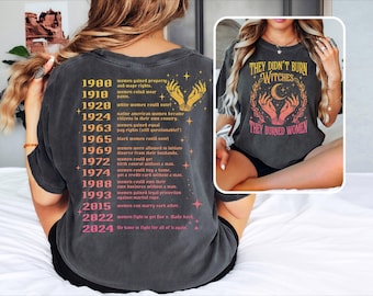 They Didn&#39;t Burn Witches They Burned Women Comfort Colors Shirt, AGA050