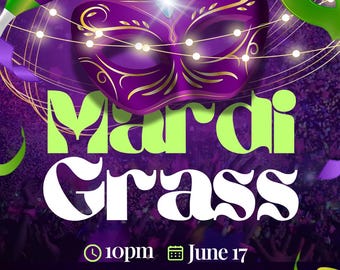 May include: A Mardi Gras party invitation with a purple and gold mask, green and gold maracas, and confetti. The text reads "Mardi Grass" in green and white letters, "10pm June 17", "Club Name", and "1234 ST PATRICK ROAD, CS. LOPREM".
