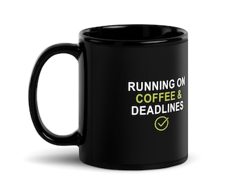 Running on Coffee and Deadlines Mug | Funny Office Coffee Cup