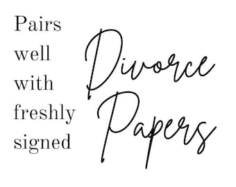 Divorce Wine Labels, Break up Gift, Gift for Her, Divorce Party Divorce Gift, New Beginnings, Funny Divorce Wine Label