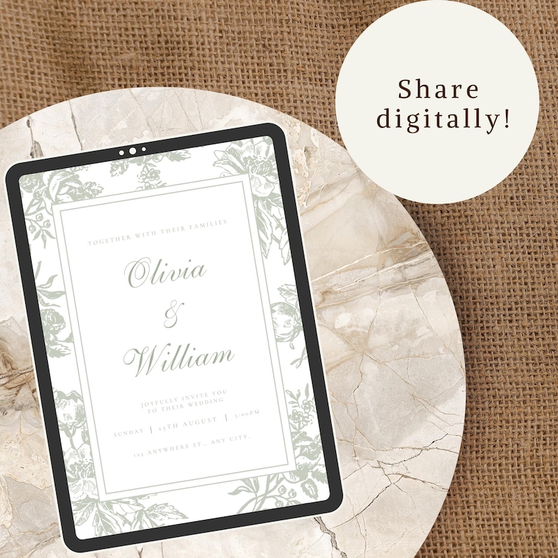 May include: A digital wedding invitation on a tablet, featuring the names Olivia & William. The invitation has a floral design in shades of green and gray, with the text "Share digitally!" in a white circle. The tablet rests on a marble surface.