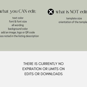May include: A graphic with text detailing editable elements: text color, font, wording, background color, and image/logo/QR code. Non-editable elements include template size and orientation. The text also states there are no expiration dates or limits on edits or downloads.