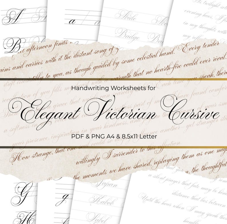 May include: Handwriting worksheets for Elegant Victorian Cursive. The image shows several pages with cursive letter examples and practice lines. The title is in elegant script, with the text "PDF & PNG A4 & 8.5x11 Letter" below.
