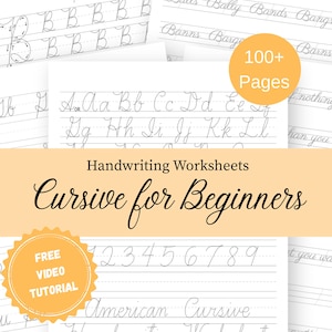 May include: A set of handwriting worksheets for learning cursive writing, with practice pages for letters and numbers. The image displays the text "Cursive for Beginners", "Handwriting Worksheets", and "100+ Pages". A badge indicates a free video tutorial.