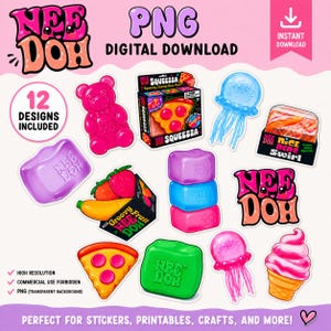 May include: A digital download collection of 12 Nee Doh designs featuring various squishy toys including a pink bear, a blue jellyfish, a pizza slice, a fruit box, a stack of colorful cubes, a pink ice cream cone, and the Nee Doh logo text.