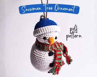 Christmas Snowman Tree Ornament Crochet Pattern, Crochet Snowman Pattern, Crochet Christmas Tree Ornament, Snowman Christmas Ball, Amigurumi