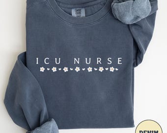 Comfort Colors Icu Nurse Sweatshirt, Intensive Care Unit Gift, Icu Nurse Sweater, Icu Nurse Gift, ICU Nurse Tee, Gift for Icu Nurse Crewneck