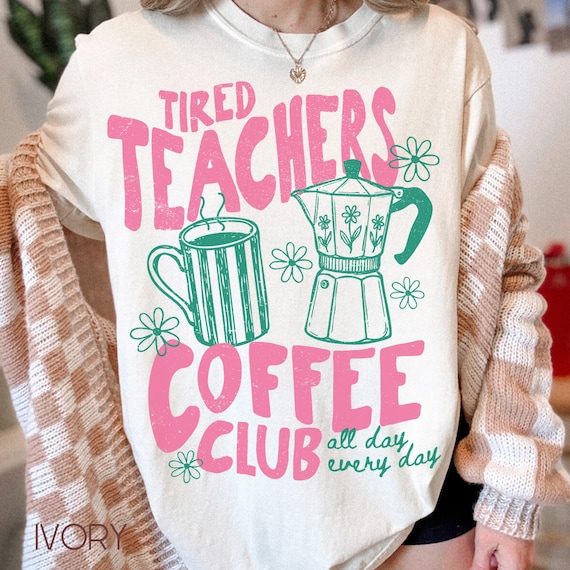 Tired Teacher Coffee Club Shirt, Coffee Lover Gift, Teacher Life T-shirt, Iced Coffee Graphic Tee