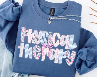 Physical Therapy Sweatshirt, Coquette Physical Therapist Sweater, Physical Therapy Gift, PT Shirt, Pt Gift, Physical Therapy Crewneck