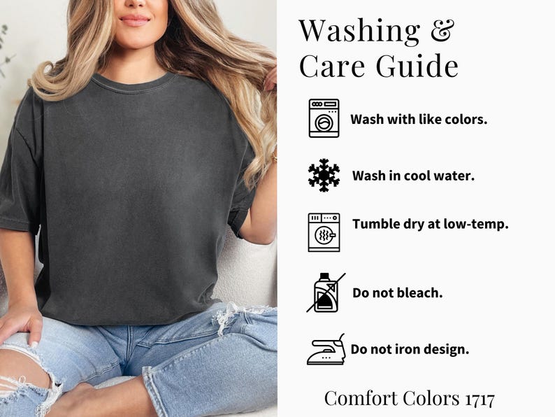 Peut inclure: Un t-shirt Comfort Colors gris fonc&eacute; &agrave; col rond. L'image comprend un guide de lavage et d'entretien avec les instructions&nbsp;: laver avec des couleurs similaires, laver &agrave; l'eau froide, s&eacute;cher par culbutage &agrave; basse temp&eacute;rature, ne pas javelliser et ne pas repasser le motif.
