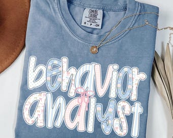 Behavior Analyst Shirt, BCBA Gifts, Comfort Colors BCBA Shirt, Coquette Behavior Analyst Tshirt, Behavior Therapist Shirt, Behavior Tshirt