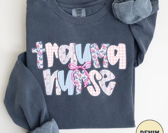 Comfort Colors Trauma Nurse Sweatshirt, Trauma Nurse Gift, Trauma Nurse Sweater