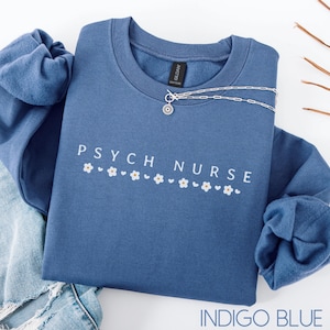 Psych Nurse Sweatshirt, Psychiatric Nurse Sweater, Psych Nurse Gift, Psych Nurse Crewneck, Psych Nurse Shirt, Gift for School Psych Nurse
