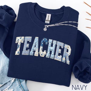 Teacher Blue Toile Faux Patchwork Sweatshirt, Back To School Gift, Teacher Life Sweater, Gift From Student Crewneck
