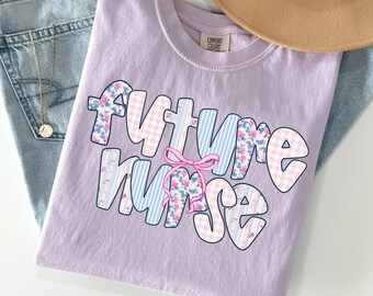 Comfort Colors Future Nurse Shirt, Nurse Appreciation Gift, Future Nurse Tshirt