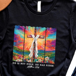 He is Not Here, He Has Risen Shirt, Easter Christian Shirt, Jesus Christ Tee, Faith Shirt, Christian Gift, Jesus Shirt