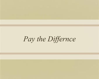 Pay for Difference, Shipping Upgrade