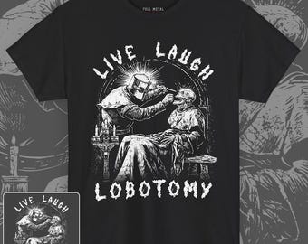 Live Laugh-lobotomieshirt - uniseks T-shirt | Gotische horror-T-shirt | T-shirt met donkere humor | Grappig gothic-T-shirt | Horrorshirt | Grappig occult shirt