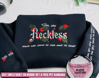 For the Reckless Souls Who Dare to Love and Be Loved Embroidered Sweatshirt, Inspirational Gift for Book Lovers, Literature-Inspired Apparel