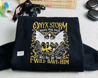 V3 Embroidery Fourth Wing Dragon Sweatshirt, Brave the dark Onyx storm, I will not die today, Gift for Bookish, Gift for Her