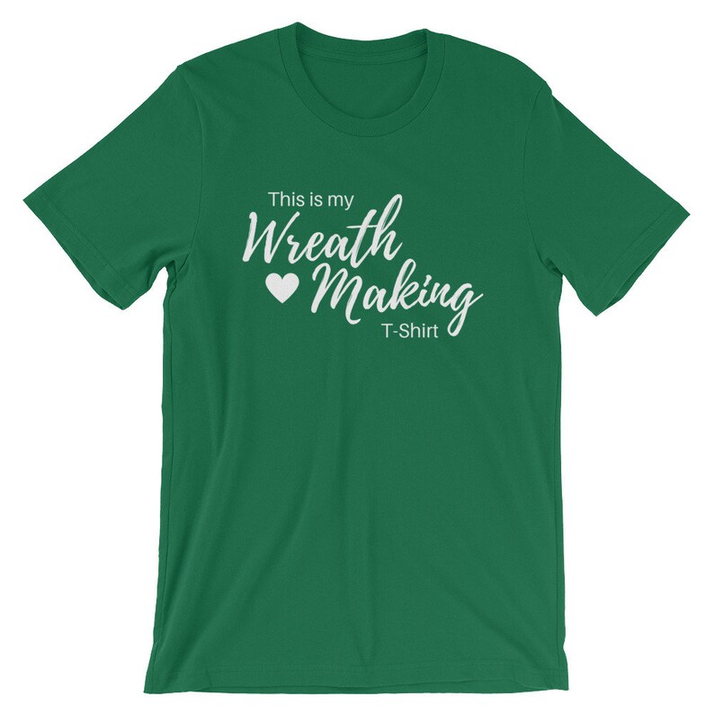 This is my Wreath Making T-Shirt, Wreath Business T-shirt White, Craft T-Shirt Wreath T-Shirt Crafter Shirt Gift for Wreath Crafter B image 9