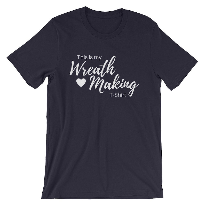 This is my Wreath Making T-Shirt, Wreath Business T-shirt White, Craft T-Shirt Wreath T-Shirt Crafter Shirt Gift for Wreath Crafter B image 5