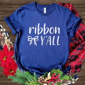 T-shirt Ribbon Y'all, T-shirt pour créateurs, T-shirt ruban, T-shirt pour créateurs du Sud, chemise de fabricant de couronnes, cadeau pour créateurs