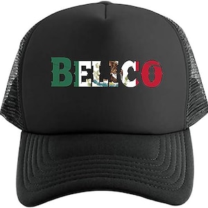 May include: Black trucker hat with a white mesh back. The front of the hat features the word "BELLICO" in white letters with the colors of the Mexican flag behind each letter.
