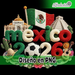Puede incluir: Un gráfico vibrante con la palabra "México" en verde, rojo y blanco, con una bandera mexicana, una pirámide y un balón de fútbol. También se muestra el número "2026", junto con el texto "Diseño en PNG".