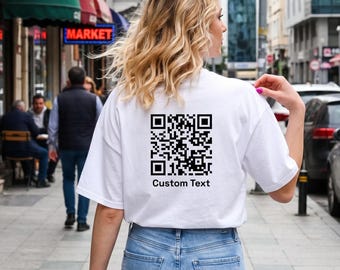 Custom QR Code Shirt, Scan Me T Shirt, Personalized QR Code Tee, Custom Name Shirt, Funny QR Shirt, Gift for Him Her