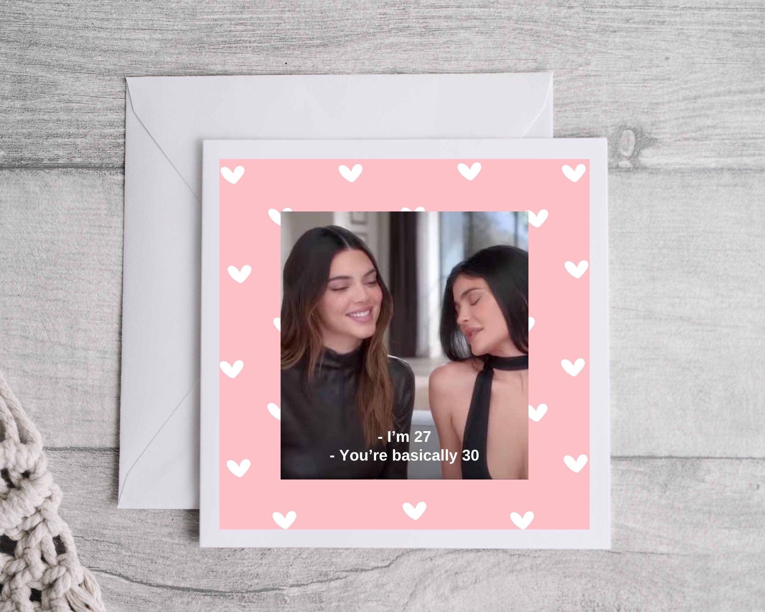 Kendall & Kylie Jenner 27th Birthday Meme Card - Etsy