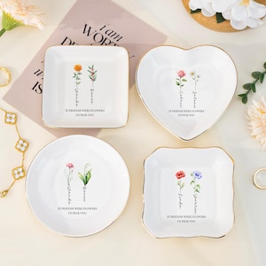 Personalisierte Geburtsblumen & Wenn Freunde Blumen wären, würde ich Sie auswählen Ringschale mit Namen, Geburtstagsgeschenk Schmuckschale Geschenk für Freund / Brautjungfern