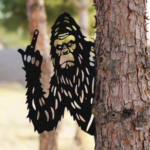 Flipping Off Bigfoot,Peaking Bigfoot,Peek-a-Boo Flipping off Bigfoot Metal Sign,Flipping the Bird Edition,Bigfoot Says Your,Middle Finger