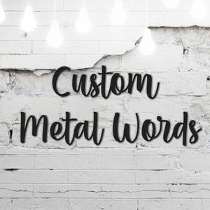 Custom Metal Word,Your Custom Text,Metal Wall Sign,Custom Name Script Metal Sign,Personalized Wall Decor,Housewarming Gift,Metal Name Plaque