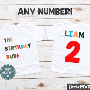 Boy Birthday Shirt - The Birthday Dude Any Age TShirt - Toddler Birthday Gift - Cool Birthday Outfit - Infant & Youth Shirt