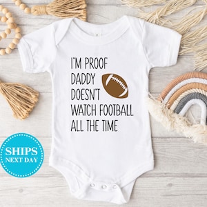 I&#39;m Proof Daddy Doesn&#39;t Always Watch Football Onesie®, Funny Football Onesie®, Cute Football Onesie®, Football Baby Shower Gift
