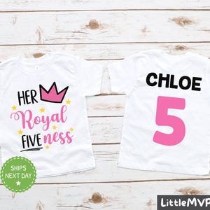 May include: Two white t-shirts with pink and black text. The first shirt says "Her Royal Fiveness" with a pink crown. The second shirt says "Chloe" with the number "5" in pink.