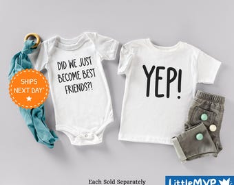 Did We Just Become Best Friends Sibling Shirt - Funny Matching Sibling Tees - Baby Shower Gift - Brother Sister Outfit