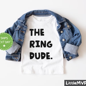 Der Ring Dude Shirt - Ringträger Shirt - Hochzeitsfeier Kinder Shirt - Kleinkind Vorschlag Geschenk - Brautparty Outfit - Hochzeit Probe Tees