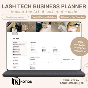May include: A laptop computer screen displaying a Notion template for a lash tech business planner. The template includes sections for navigation, appointments, and notifications. The text "Lash Tech" is displayed at the top of the screen. The text "NOW AVAILABLE! DOWNLOAD INSTANTLY!" is displayed in a brown box on the right side of the screen. The text "TEMPLATE BY PLANORAMA DIGITAL" is displayed at the bottom of the screen.