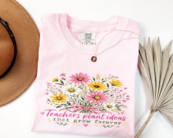 Teachers Plant Ideas Shirt, Floral Teacher Gift, Gardening Teacher Tee, Inspirational Plant Lover Shirt